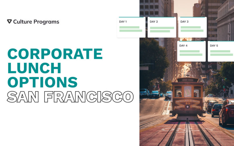 Best corporate lunch options in San Francisco - Thriver Culture Program