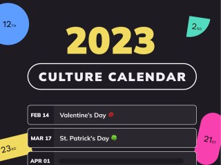 Image says Culture Calendar and lists several dates and celebrations like Valentine's Day and St.Patrick's Day
