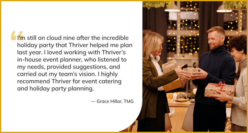 Graphic of a testimonial from a satisfied Thriver customer. This graphic also includes an image of three people exchanging gifts at a holiday party.